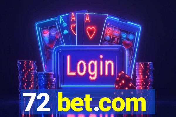 72 bet.com